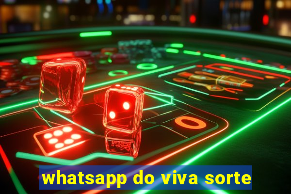 whatsapp do viva sorte